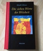 Die sieben Worte der Weisheit Khalil Gibran Bayern - Sailauf Vorschau