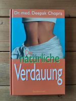 Die natürliche Verdauung - Dr. med. Deepak Chopra Baden-Württemberg - Bopfingen Vorschau