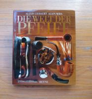 DIE WELT DER PFEIFE von Alexis Liebaert + Alain Maya HEYNE-Verlag Rheinland-Pfalz - Offenbach Vorschau