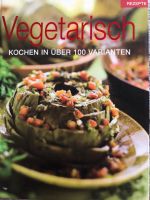 Buch VEGETARISCH KOCHEN 100 Rezepte Vegetarische Küche Mülheim - Köln Stammheim Vorschau