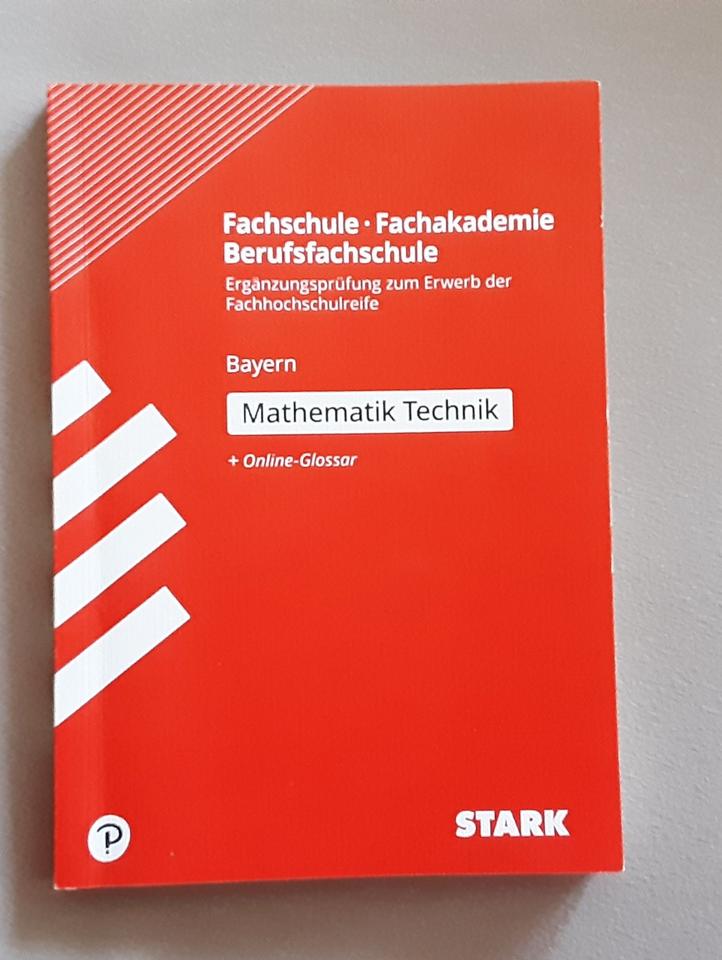 Mathe Technik Bayern Ergänzungsprüfung Fachhochschulreife in Kipfenberg
