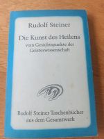 Rudolf Steiner: Die Kunst des Heilens. Vorträge, Anthroposophie Düsseldorf - Gerresheim Vorschau