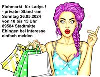 ***Großer Flohmarkt  für Ladys ! - privater Stand-89584 Ehingen Baden-Württemberg - Ehingen (Donau) Vorschau