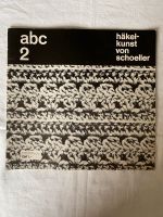 Häkelkunst von Schoeller abc 2 Hessen - Körle Vorschau