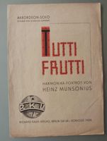 Tutti Frutti – Harmonika-Foxtrott von Heinz Munsonius (50er-Jahre Münster (Westfalen) - Mauritz Vorschau