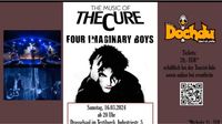 FOUR IMAGINARY BOYS - Suche The Cure Ticket, 16.03.24 Nordrhein-Westfalen - Bocholt Vorschau