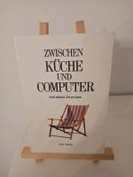 Buch Zwischen Küche und Computer Ratgeber Baden-Württemberg - Riedlingen Vorschau