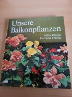 Unsere Balkonpflanzen Buch von 1988 DDR Dresden - Briesnitz Vorschau