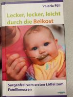 Buch lecker, locker, leicht durch die Beikost Valeria Föll Baden-Württemberg - Horb am Neckar Vorschau