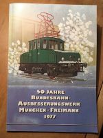 50 Jahre Bundesbahn, Ausbesserungswerk München-Freimann 1977 Hessen - Bad Soden-Salmünster Vorschau