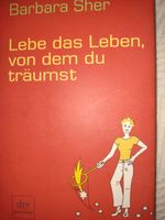 Lebe das Leben, von dem du träumst, Barbara Sher, Verlag dtv Bayern - Rosenheim Vorschau