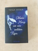 Buch Mein Herz ist ein wilder Tiger Tanja Weber Bayern - Vohburg an der Donau Vorschau
