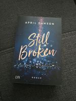 Still Broken - April Dawson, New Adult, LYX ♥️ Baden-Württemberg - Rangendingen Vorschau