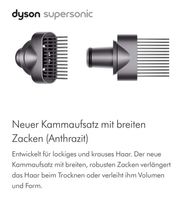 Dyson supersonic Neuer Kammaufsatz mit breiten Zacken Niedersachsen - Upgant-Schott Vorschau