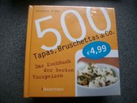 500 Tapas, Bruschettas & Co.: Das Kochbuch der besten Vorspeisen Bayern - Wilhelmsthal Vorschau