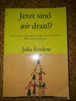 Julia Strelow JETZT SIND WIR DRAN Frauen in der Lebensmitte Bayern - Zeitlarn Vorschau