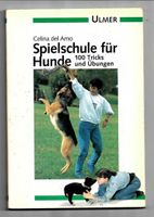 Spielschule für Hunde Celina del Amo - Ulmer Verlag Taschenbuchau Sachsen - Bautzen Vorschau