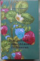 Die Schuld himmelblauer Erdbeeren - Sabine Sommer - neu Niedersachsen - Bad Bevensen Vorschau