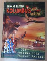 Kolumbus und du, Die unglaubliche Saurier-Safari, Thomas Brezina Frankfurt am Main - Kalbach Vorschau