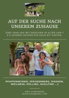 2 Familien suchen großes Haus mit 2 Wohnungen Bayern - Weilheim i.OB Vorschau