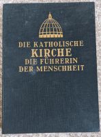 Die katholische Kirche, Die Führerin der Menschheit, Buch Hessen - Schaafheim Vorschau