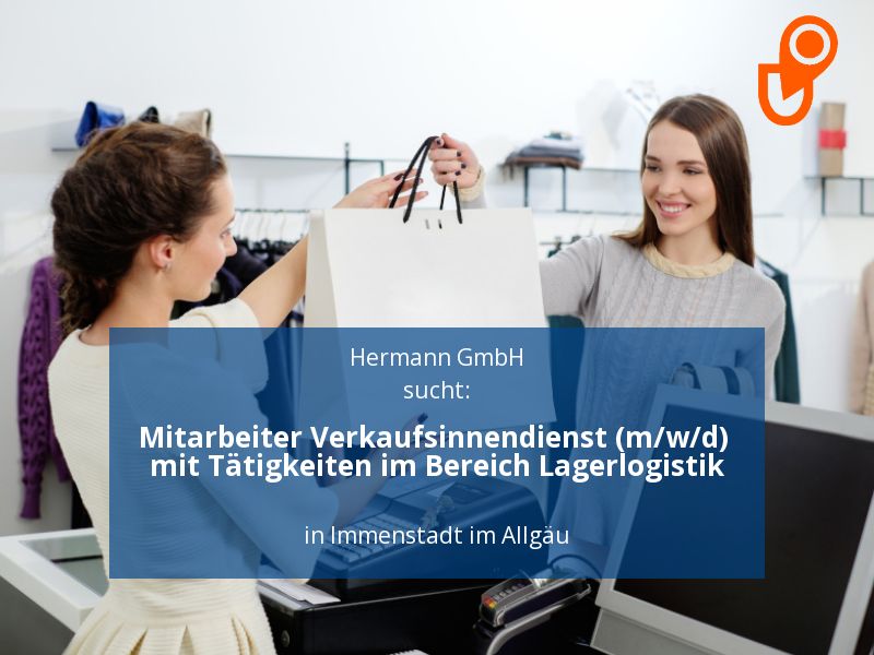 Mitarbeiter Verkaufsinnendienst (m/w/d) mit Tätigkeiten im Berei in Immenstadt