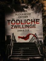 TÖDLICHE ZWILLINGE Zara&Zoe  Alexander Oetker Schleswig-Holstein - Harrislee Vorschau