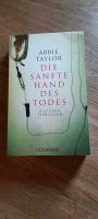 Psychothriller Abbie Taylor "Die sanfte Hand des Todes" Sachsen - Schlema Vorschau