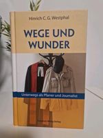 Wege und Wunder unterwegs als Pfarrer und Journalist Westphal, Niedersachsen - Wunstorf Vorschau