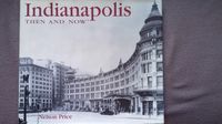 Buch Indianapolis Then & Now, Fotos Nürnberg (Mittelfr) - Nordstadt Vorschau