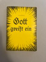 Buch Gott greift ein A. M. Weigl Sammeln selten Religion Bayern - Wallersdorf Vorschau