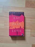 Buch Elizabeth Gilbert - EAT PRAY LOVE - 4€ Hessen - Kassel Vorschau