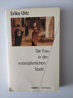 Erika Uitz DIE FRAU IN DER MITTELALTERLICHEN STADT TB Sachbuch Baden-Württemberg - Ettlingen Vorschau