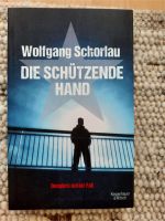 Wolfgang Schorlau, Die schützende Hand. Denglers achter Fall Berlin - Tempelhof Vorschau