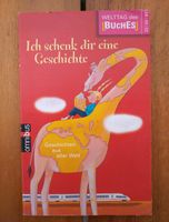 Ich schenk Dir eine Geschichte * Ausgabe 2007 Baden-Württemberg - Ottersweier Vorschau