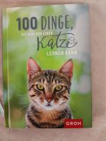 100 Dinge, die man von einer Katze lernen kann, Groh Nordrhein-Westfalen - Salzkotten Vorschau