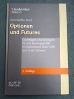 Müller-Möhl Optionen und Futures: Grundlagen und Strategien Frankfurt am Main - Ostend Vorschau