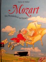 Mozart , ein Wunderkind auf Reisen ( mit CD ) von Sanne de Bakker Sachsen - Radeberg Vorschau