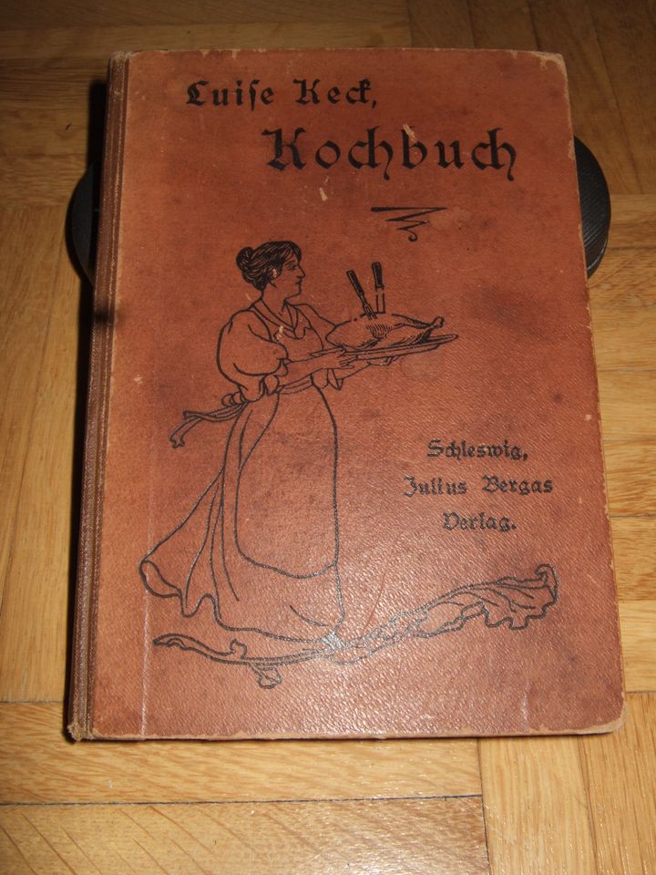 Luise Keck Kochbuch für Norddeutschland 1.Auflage 1896 in Hamburg