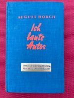 August Horch • Ich baute Autos • Schützen Verlag Berlin 1937 Bayern - Zirndorf Vorschau