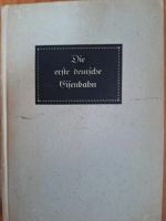 Die erste deutsche Eisenbahn, Schulz, Fritz Traugott, 1935 Brandenburg - Wendisch Rietz Vorschau