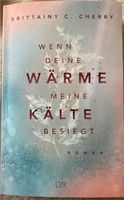 Wenn deine Wärme meine Kälte besiegt Brittany, C. Cherry. Nordrhein-Westfalen - Leverkusen Vorschau