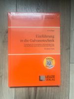 Einführung in die Galvanotechnik - Eugen G.Leuze Verlag 10 auflag Niedersachsen - Stadthagen Vorschau