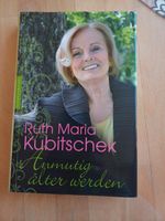 Anmutig älter werden  von Ruth Maria Kubitschek Bayern - Rödental Vorschau