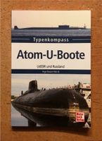 Typenkompass - Atom-U-Boote der UdSSR und Russland - Bauernfeind Sachsen-Anhalt - Halle Vorschau