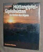 Ernst Höhne: Hüttengipfel-Gipfelhütten im Osten der Alpen NEU Eimsbüttel - Hamburg Lokstedt Vorschau