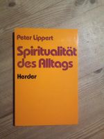 Buch "Spiritualität des Alltags" von Peter Lippert 1985 Bayern - Ringelai Vorschau
