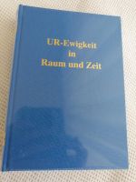 Ur-Ewigkeit in Raum und Zeit von Anita Wolf, neu Weilimdorf - Hausen Vorschau