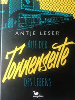 Auf der Tonnenseite des Lebens Antje Leser Baden-Württemberg - Mosbach Vorschau