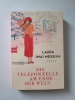 Die Telefonzelle am Ende der Welt - Laura Imai Messina Hessen - Limburg Vorschau